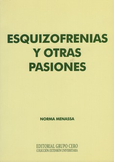 Esquizofrenia y otras pasiones