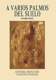 A varios palmos del suelo Portada de: A varios palmos del suelo
