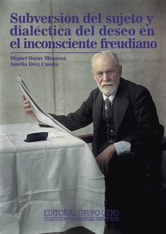 La subversión del sujeto y dialéctica del deseo en el inconsciente freudiano