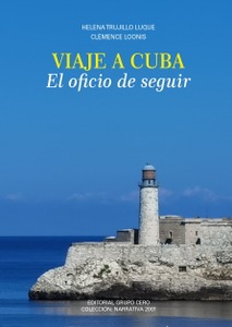 Viaje a Cuba: El oficio de seguir