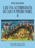 Casi una Autobiografía de casi un Premio Nobel II