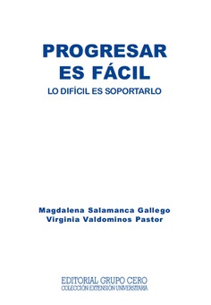 Progresar es fácil. Lo difícil es soportarlo