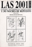 Las 2001 Noches. Poesía, Aforismos, Frescores y 393 Noches de repuesto (1976-1997)