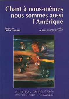 Canto a nosotros mismos, también somos América. 2a edición. Bilingüe,  castellano-francés - Editorial Grupo Cero